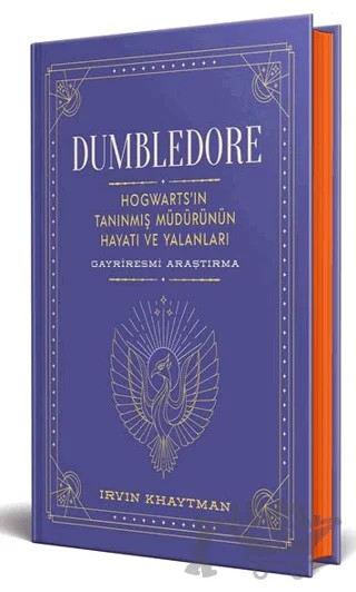 Dumbledore: Hogwarts’ın Tanınmış Müdürünün Hayatı ve Yalanları – Irvin Khaytman – Martı Yayınları kitap kapağı