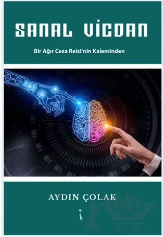 Sanal Vicdan – Aydın Çolak – İkinci Adam Yayınları kitap kapağı