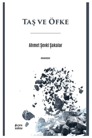 Taş ve Öfke – Ahmet Şevki Şakalar – Çıra Yayınları kitap kapağı
