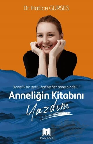 Anneliğin Kitabını Yazdım – Hatice Gürses – Parana Yayınları kitap kapağı