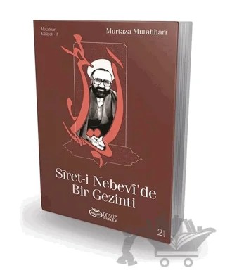 Siret-i Nebevi’de Bir Gezinti – Murtaza Mutahhari – Önsöz Yayıncılık kitap kapağı