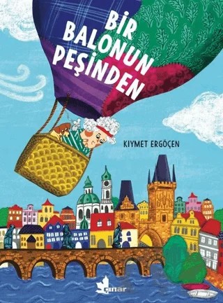 Bir Balonun Peşinden – Kıymet Ergöçen – Çınar Yayınları kitap kapağı