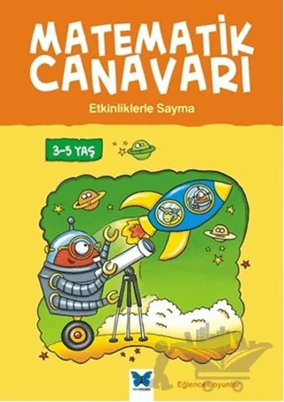 Matematik Canavarı - Etkinliklerle Sayma 3-5 Yaş – Becky Hempstock, Carol Medcalf – Mavi Kelebek Yayınları kitap kapağı