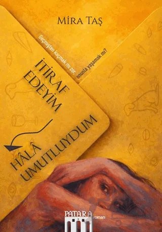 İtiraf Edeyim Hala Umutluydum – Mira Taş – Patara Kitap kitap kapağı