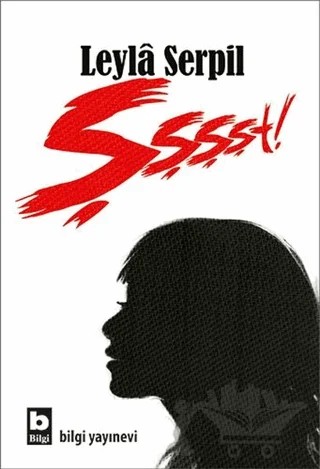 Şşşşt! – Leyla Serpil – Bilgi Yayınevi kitap kapağı
