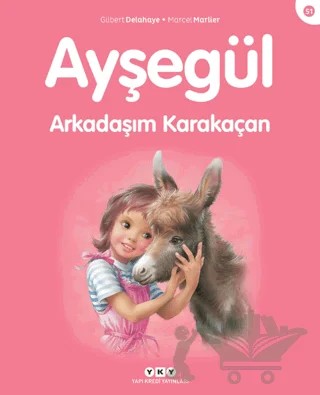 Ayşegül Arkadaşım Karakaçan – Gilbert Delahaye, Marcel Marlier – Yapı Kredi Yayınları kitap kapağı