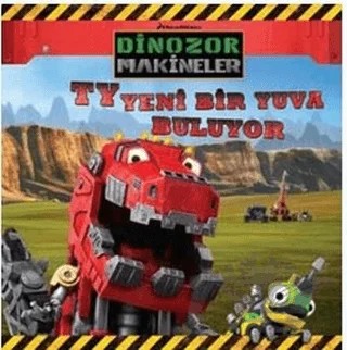 Dinazor Makineler - TY Yeni Bir Yuva Buluyor – Kolektif – Doğan Egmont Yayıncılık kitap kapağı