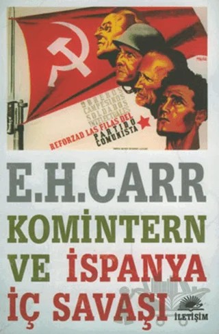 Komintern ve İspanya İç Savaşı – Edward Hallett Carr – İletişim Yayınevi kitap kapağı