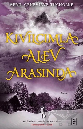Kıvılcımla Alev Arasında – April Genevieve Tucholke – Parodi Yayınları kitap kapağı