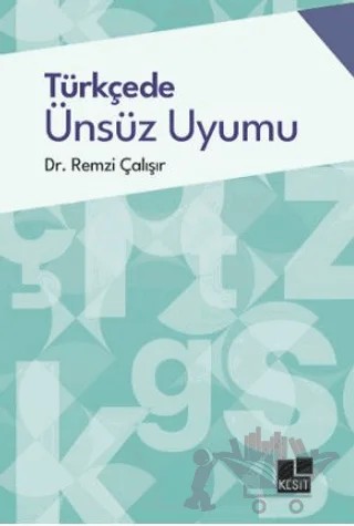 Türkçede Ünsüz Uyumu – Remzi Çalışır – Kesit Yayınları kitap kapağı