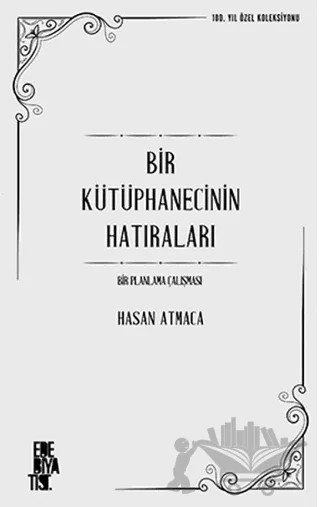 Bir Kütüphanecinin Hatıraları: Bir Planlama Çalışması – Hasan Atmaca – Edebiyatist kitap kapağı