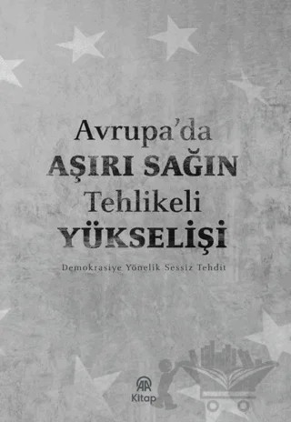 Avrupa'da Aşırı Sağın Tehlikeli Yükselişi – Kolektif – AA Kitap kitap kapağı