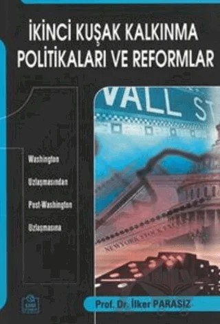 İkinci Kuşak Kalkınma Politikaları ve Reformlar – İlker Parasız – Ezgi Kitabevi Yayınları kitap kapağı