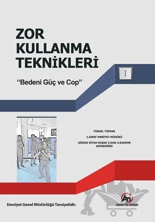 Zor Kullanma Teknikleri – Yüksel Toprak – Akademi Titiz Yayınları kitap kapağı