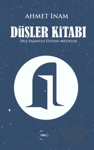 Düşler Kitabı – Ahmet İnam – Vadi Yayınları kitap kapağı