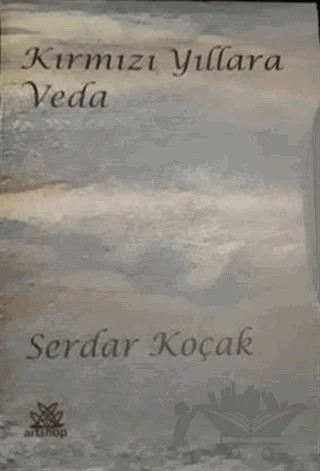 Kırmızı Yıllara Veda (2 Cilt Kutulu) – Serdar Koçak – Artshop Yayıncılık kitap kapağı