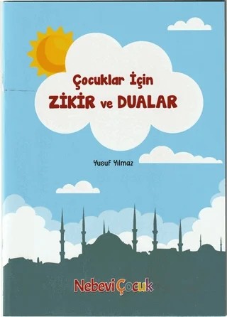 Çocuklar İçin Zikir ve Dualar – Yusuf Yılmaz – Nebevi Çocuk kitap kapağı