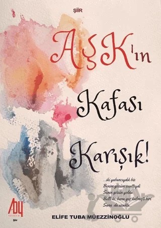 Aşkın Kafası Karışık! – Elife Tuba Müezzinoğlu – Baygenç Yayıncılık kitap kapağı