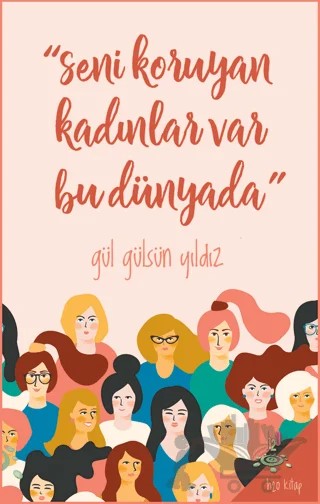 Seni Koruyan Kadınlar Var Bu Dünyada – Gül Gülsün Yıldız – h2o Kitap kitap kapağı