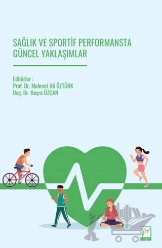 Sağlık ve Sportif Performansta Güncel Yaklaşımlar – Kolektif – Gazi Kitabevi kitap kapağı