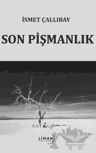 Son Pişmanlık – İsmet Çallıbay – Liman Yayınevi kitap kapağı