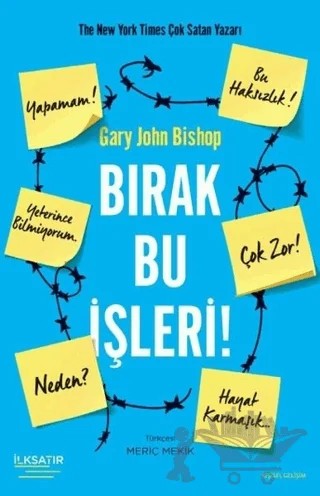 Bırak Bu İşleri! – Gary John Bishop – İlksatır Yayınevi kitap kapağı