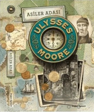 Ulysses Moore 16 - Asiler Adası – Pierdomenico Baccalario – Doğan Egmont Yayıncılık kitap kapağı