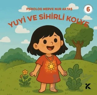 Yuyi ile Öğreniyorum 6 - Yuyi ve Sihirli Kolye – Merve Nur Aktaş – Kiba Yayımcılık kitap kapağı