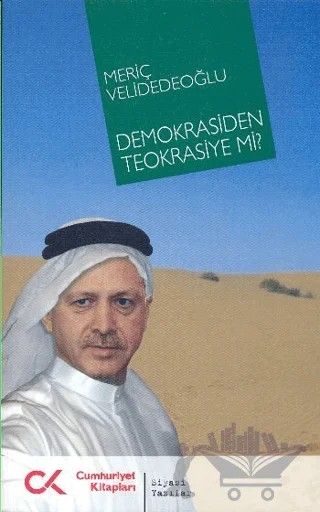 Demokrasiden Teokrasiye mi? – Meriç Velidedeoğlu – Cumhuriyet Kitapları kitap kapağı