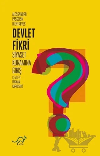 Devlet Fikri - Siyaset Kuramına Giriş – Alessandro Passerin d'Entreves – Zoe Kitap kitap kapağı