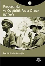 Propaganda ve Özgürlük Aracı Olarak RADYO – Huriye Kuruoğlu – Nobel Yayın kitap kapağı