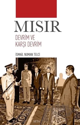 Mısır Devrim ve Karşı Devrim – İsmail Numan Telci – Seta Yayınları kitap kapağı