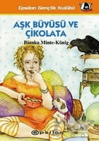 Aşk Büyüsü ve Çikolata – Bianka Minte-König – Epsilon Yayınevi kitap kapağı