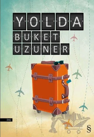 Yolda – Buket Uzuner – Everest Yayınları kitap kapağı