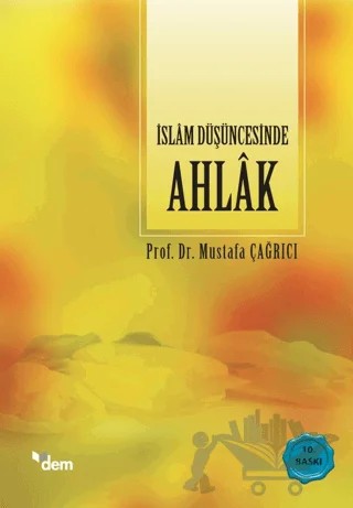 İslam Düşüncesinde Ahlak – Mustafa Çağrıcı – Dem Yayınları kitap kapağı
