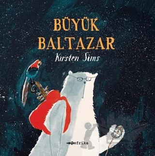 Büyük Baltazar – Kirsten Sims – Tefrika Yayınları kitap kapağı
