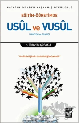 Eğitim - Öğretimde Usül ve Vusül – H. İbrahim Çoraklı – Arı Sanat Yayınevi kitap kapağı