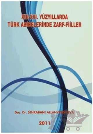 13-16. Yüzyıllarda Türk Abideleri Zarf-Fiiller – Şehrabanı Allahverdiyeva – Adana Nobel Kitabevi kitap kapağı