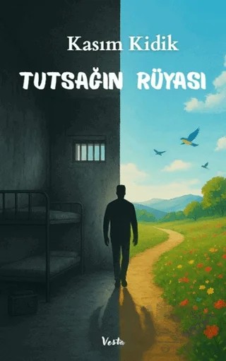 Tutsağın Rüyası – Kasım Kidik – Vesta Yayınları kitap kapağı