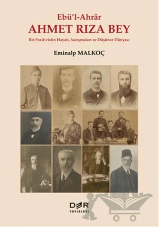 Ebü'l-Ahrar Ahmet Rıza Bey – Eminalp Malkoç – Der Yayınları kitap kapağı