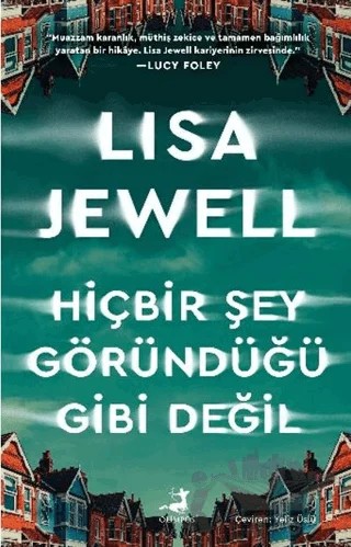 Hiçbir Şey Göründüğü Gibi Değil – Lisa Jewell – Olimpos Yayınları kitap kapağı