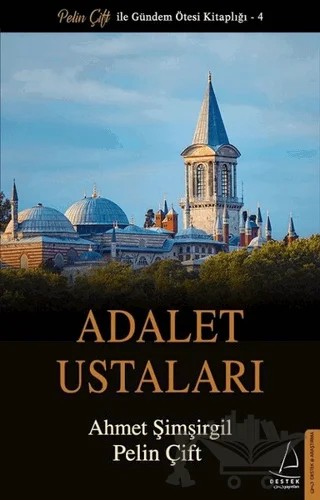 Adalet Ustaları – Ahmet Şimşirgil, Pelin Çift – Destek Yayınları kitap kapağı