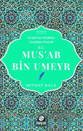 Hz. Mus'ab Bin Umeyr – Mithat Bala – Hayat Yayınları kitap kapağı