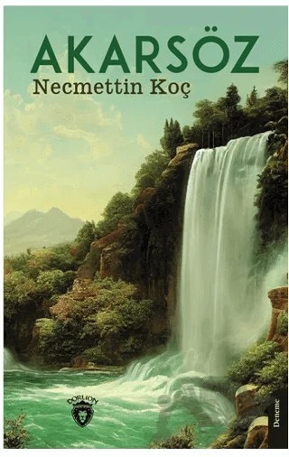 Akarsöz – Necmettin Koç – Dorlion Yayınları kitap kapağı