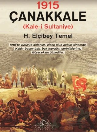 1915 – Çanakkale Kale-i Sultaniye – H. Elçibey Temel – Cağaloğlu Yayınevi kitap kapağı