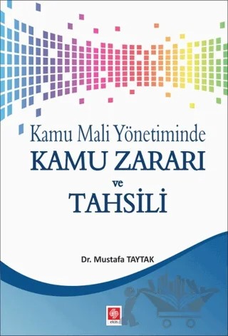 Kamu Mali Yönetiminde Kamu Zararı ve Tahsili – Mustafa Taytak – Ekin Basım Yayın kitap kapağı