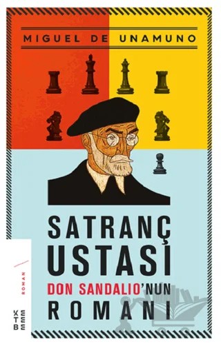 Satranç Ustası Don Sandalio’nun Romanı – Miguel de Unamuno – Ketebe Yayınları kitap kapağı