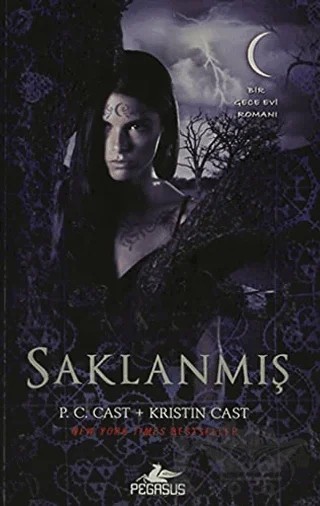 Saklanmış – Kristin Cast, P. C. Cast – Pegasus Yayınları kitap kapağı