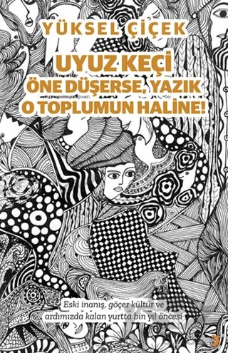 Uyuz Keçi Öne Düşerse, Yazık O Toplumun Haline – Yüksel Çiçek – Cinius Yayınları kitap kapağı