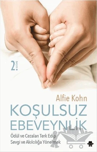 Koşulsuz Ebeveynlik – Alfie Kohn – Görünmez Adam Yayıncılık kitap kapağı